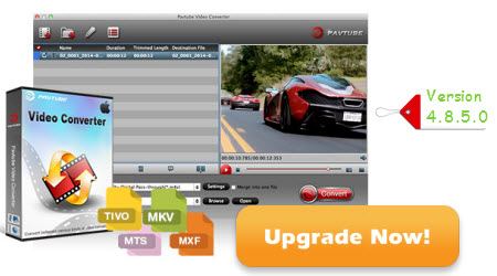 Pavtube Video Converter for Mac Upgrade Version 4.8.5.0.